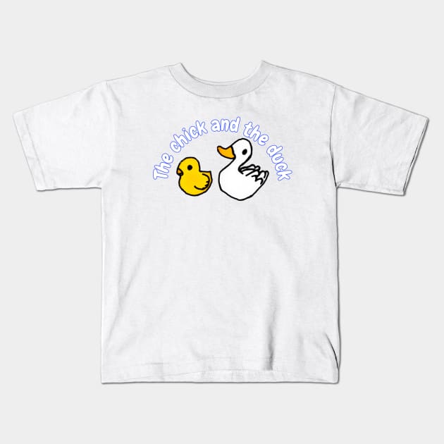The chick  and the duck Kids T-Shirt by Fantasticallyfreaky